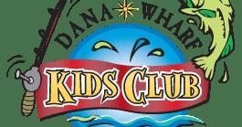 Logo with fishing rod, jumping fish, and 'Dana Wharf Kids Club' text on colorful background.
